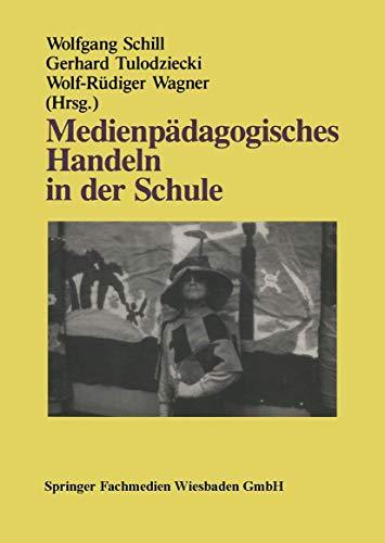 Medienpädagogisches Handeln in der Schule (German Edition)