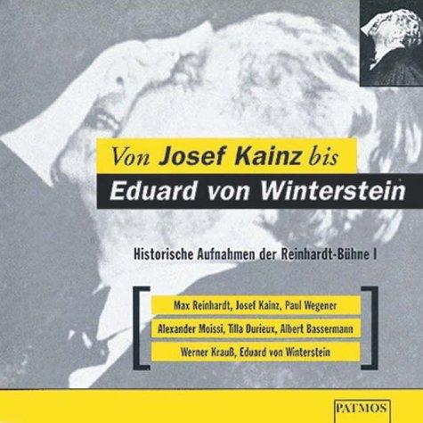 Von Josef Kainz bis Eduard von Winterstein. CD. Historische Aufnahmen der Reinhardt- Bühne