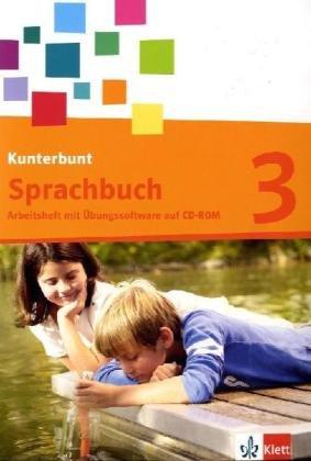 Das Kunterbunt Sprachbuch - Neubearbeitung: Das Kunterbunt Sprachbuch. Arbeitsheft 3. Schuljahr mit CD-ROM