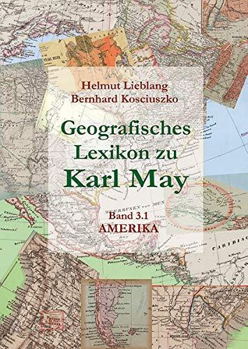 Geografisches Lexikon zu Karl May: Bd. 3: Amerika