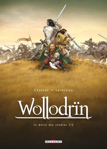 Wollodrïn. Vol. 1. Le matin des cendres. Vol. 1