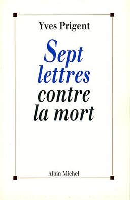 Sept lettres contre la mort