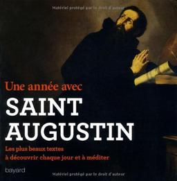 Une année avec saint Augustin : les plus beaux textes à découvrir chaque jour et à méditer