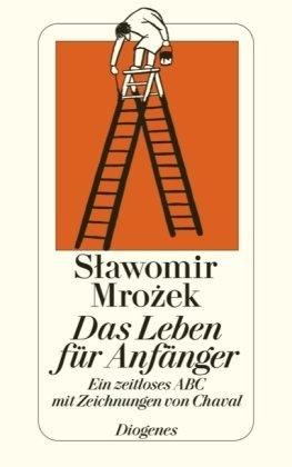 Das Leben für Anfänger: Ein zeitloses ABC mit Zeichnungen von Chaval