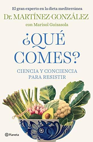 ¿Qué comes?: Ciencia y conciencia para resistir (No Ficción)