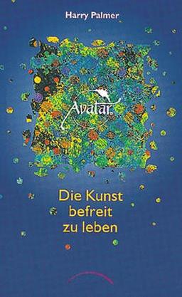 Avatar - Die Kunst, befreit zu leben