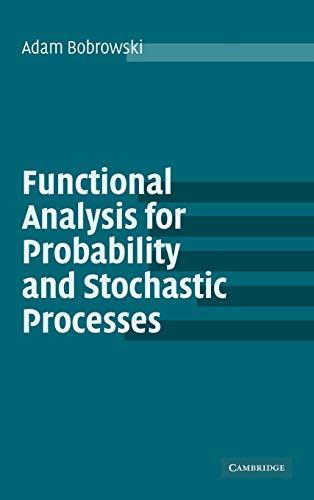 Functional Analysis for Probability and Stochastic Processes: An Introduction