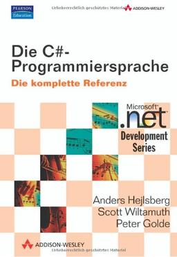 Die C#-Programmiersprache - Zu C# 2.0 (Microsoft .net Development Series)