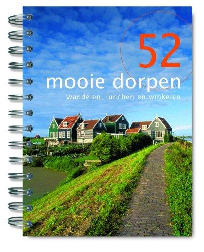 52 mooie dorpen: wandelen, lunchen en winkelen (52-serie)