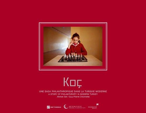 Koç : une saga philanthropique dans la Turquie moderne. Koç : a story of philanthropy in modern Turkey