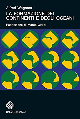 La formazione dei continenti e degli oceani (Universale Bollati Boringhieri)