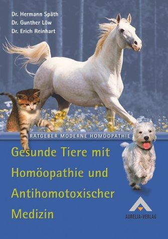 Gesunde Tiere mit Homöopathie und Antihomotoxischer Medizin