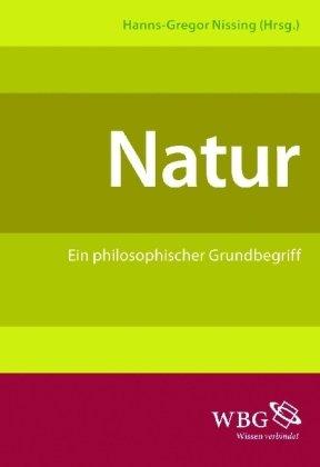 Natur: Ein philosophier Grundbegriff