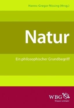 Natur: Ein philosophier Grundbegriff