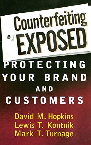 Counterfeiting Exposed: Protecting Your Brand and Customers (Business)