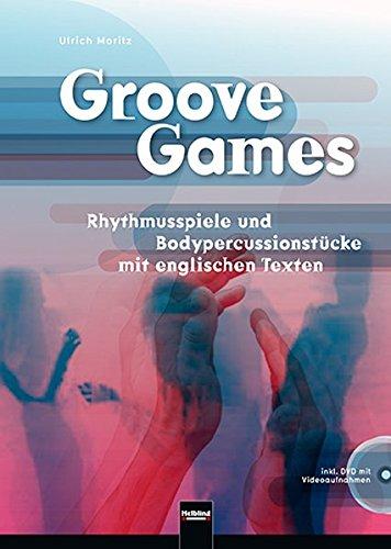 Groove Games: Rhythmusspiele und Bodypercussionstücke mit englischen Texten