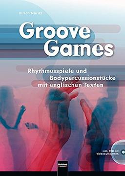 Groove Games: Rhythmusspiele und Bodypercussionstücke mit englischen Texten