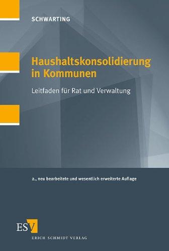 Haushaltskonsolidierung in Kommunen: Leitfaden für Rat und Verwaltung