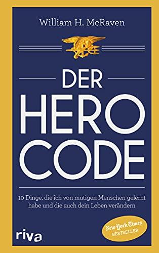 Der Hero Code: 10 Dinge, die ich von mutigen Menschen gelernt habe und die auch dein Leben verändern