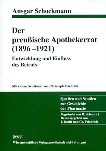 Der preußische Apothekerrat (1896-1921): Entwicklung und Einfluss des Beirats