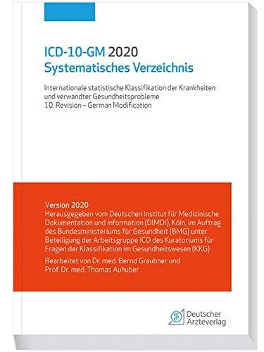 ICD-10-GM 2020 Systematisches Verzeichnis: Internationale statistische Klassifikation der Krankheiten und verwandter Gesundheitsprobleme, 10. Revision - German Modification