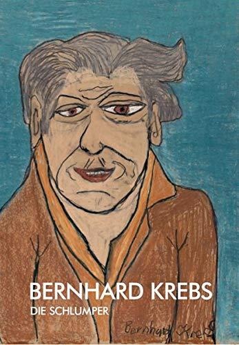 Bernhard Krebs: Die Schlumper