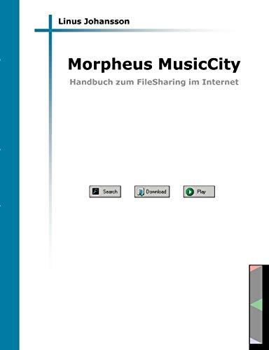 Morpheus MusicCity: Handbuch zum FileSharing im Internet