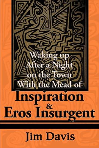 Waking up After a Night on the Town With the Mead of Inspiration & Eros Insurgent