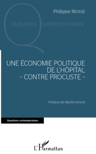 Une économie politique de l'hôpital : contre Procuste