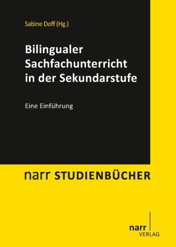 Bilingualer Sachfachunterricht in der Sekundarstufe: Eine Einführung