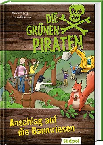 Die Grünen Piraten – Anschlag auf die Baumriesen