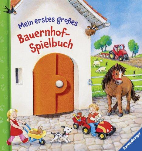 Mein erstes großes Bauernhof-Spielbuch: mit vielen Klappen zum Fühlen und Spielen