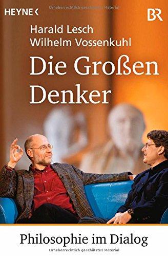 Die Großen Denker: Philosophie im Dialog