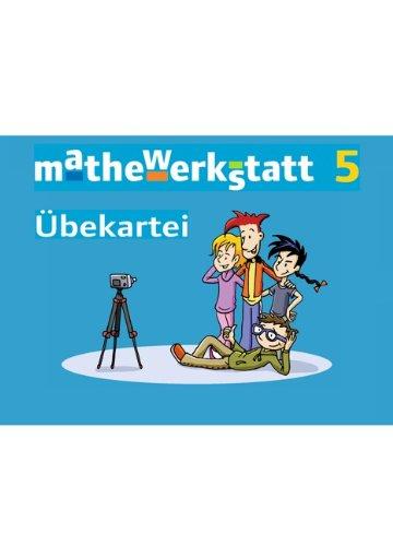 mathewerkstatt - Mittlerer Schulabschluss - Allgemeine Ausgabe: 5. Schuljahr - Übekartei