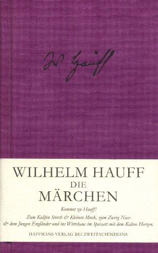 Die Märchen: Kommet zu Hauff! (Gerd Haffmans bei Zweitausendeins)