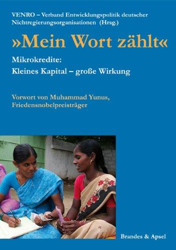 "Mein Wort zählt". Mikrokredite: Kleines Kapital - große Wirkung