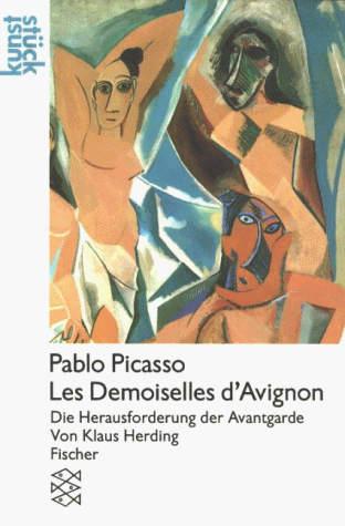 Pablo Picasso. Les Demoiselles d' Avignon. Die Herausforderung der Avantgarde. ( kunststück).