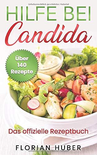 Hilfe bei Candida: Das offizielle Rezeptbuch