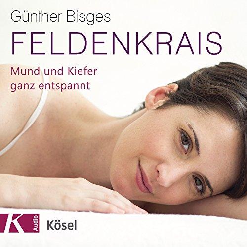 Feldenkrais: Mund und Kiefer ganz entspannt