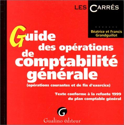 Guide des opérations de comptabilité générales : opérations courantes et de fin d'exercice