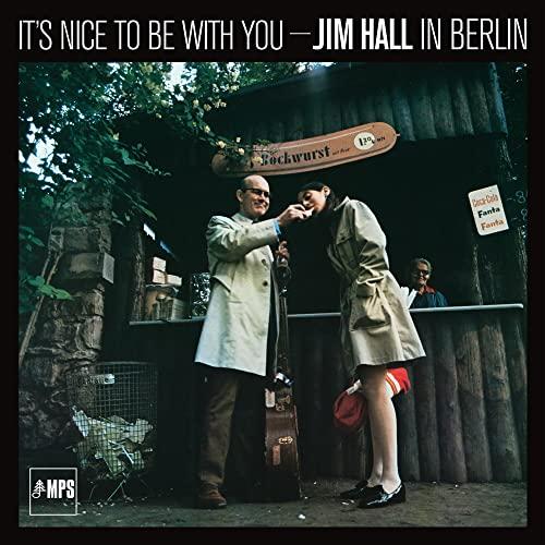 It'S Nice to Be With You:Jim Hall in Berlin [Vinyl LP]