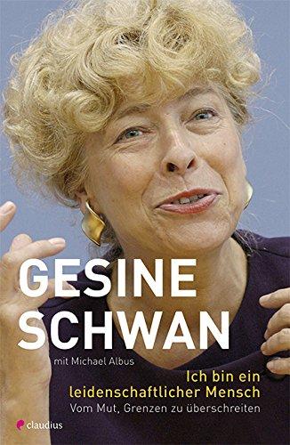 Ich bin ein leidenschaftlicher Mensch: Vom Mut, Grenzen zu überschreiten