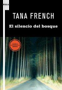 El silencio del bosque (SERIE NEGRA, Band 64)