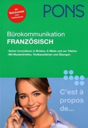 PONS im Griff: Bürokommunikation FranzÖsisch