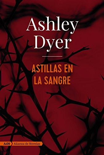 Astillas en la sangre (Adn Alianza De Novelas)