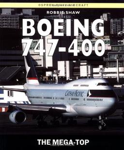 Boeing 747-400: The Mega-Top (New Colour Series)