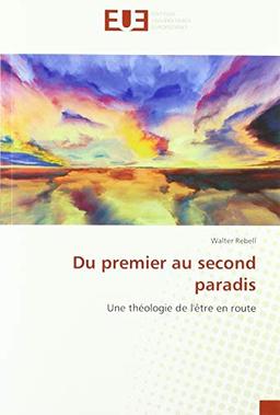 Du premier au second paradis : Une théologie de l'être en route