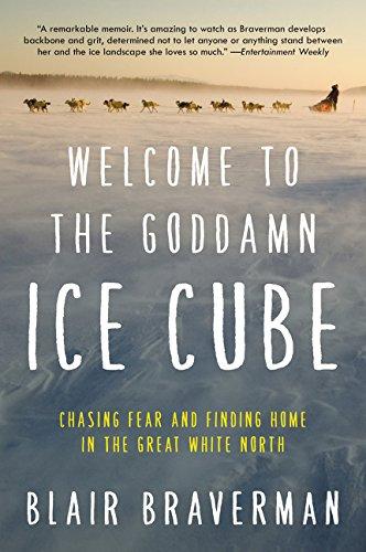 Welcome to the Goddamn Ice Cube: Chasing Fear and Finding Home in the Great White North