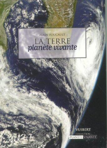 La Terre, planète vivante : l'histoire géologique de notre planète et comment elle peut nous éclairer sur l'avenir