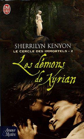 Le cercle des immortels. Vol. 2. Les démons de Kyrian